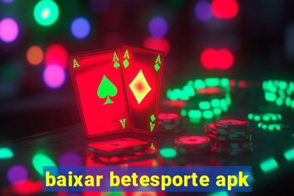 baixar betesporte apk